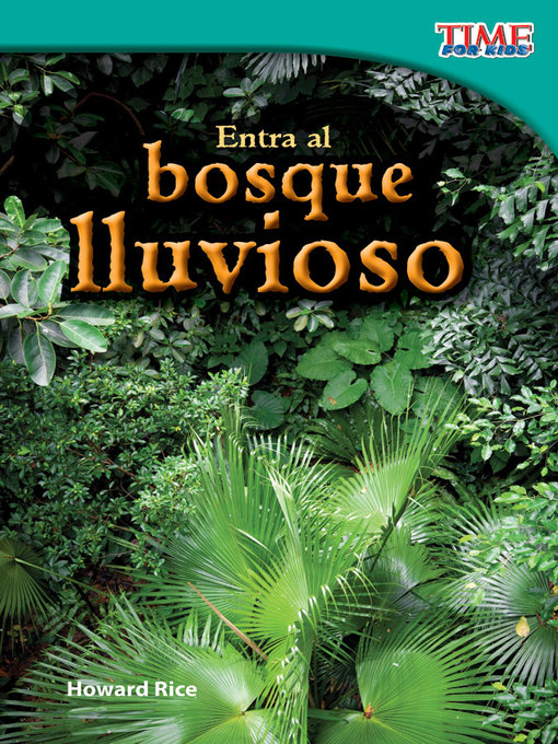 Title details for Entra al bosque lluvioso by Howard Rice - Available